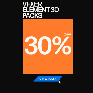 VFXER ELEMENT 3D PACKS SALE NAB 2023